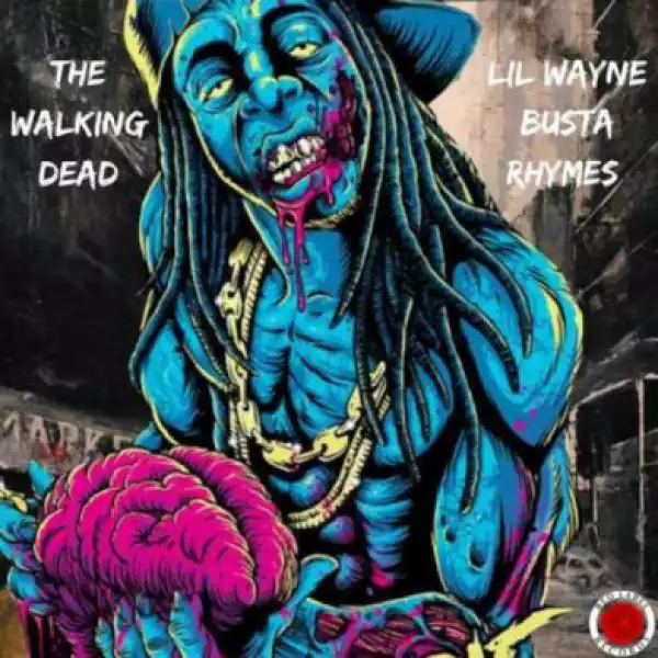 D. Lynch, Lil Wayne X Busta Rhymes - TWD Ft. Lauren Torres & Kane Kirby